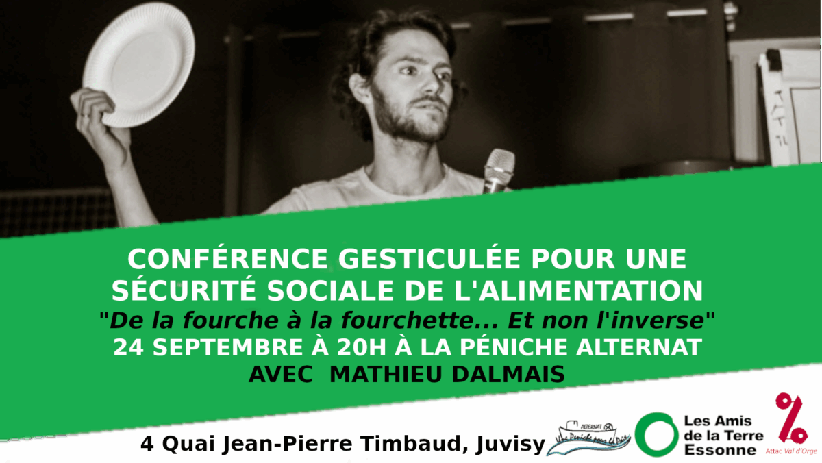 Conférence gesticulée sur la Sécurité Sociale Alimentaire « De la fourche à la fourchette… Et non l’inverse »